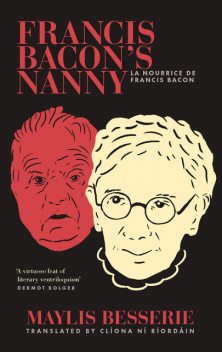 Francis Bacon's Nanny, Maylis Besserie