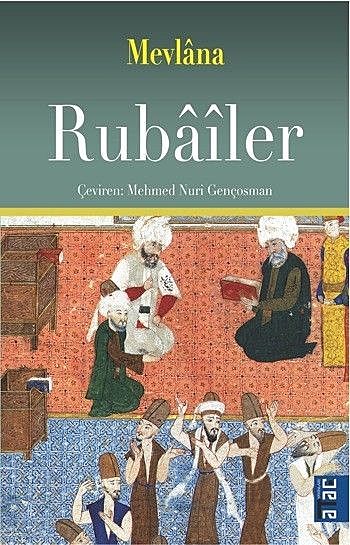 Rubailer, Mevlana Celaleddin-i Rumi