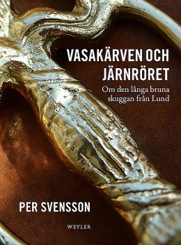 Vasakärven och järnröret, Per Svensson
