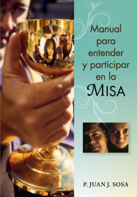 anual para entender y participar en la Misa, Juan J.Sosa