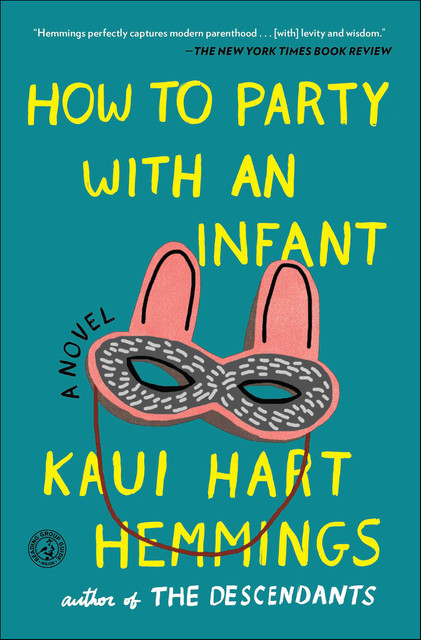 How to Party with an Infant, Kaui Hart Hemmings