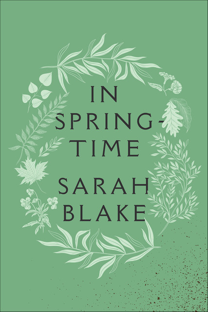 In Springtime, Sarah Blake