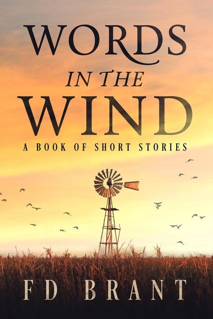 Words in the Wind, F.D.Brant