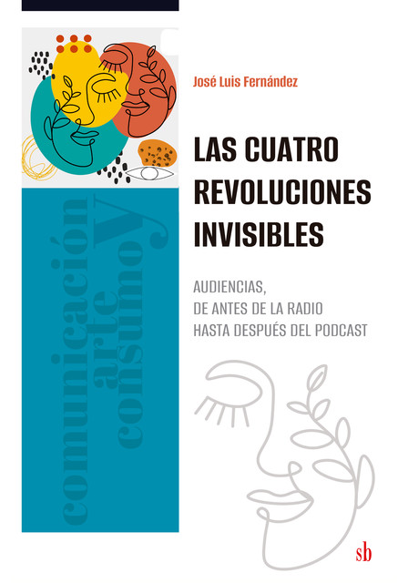 Las cuatro revoluciones invisibles, José Luis Fernández