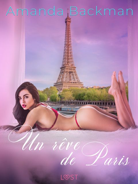 Un rêve de Paris – une nouvelle érotique, Amanda Backman