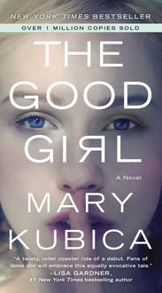 The Good Girl, Mary Kubica
