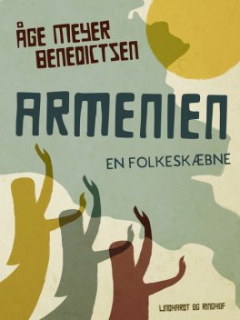 Armenien. En folkeskæbne, Åge Meyer Benedictsen