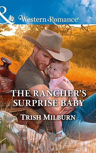 The Rancher's Surprise Baby, Trish Milburn