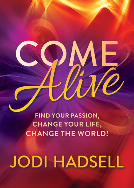 Come Alive, Jodi Hadsell