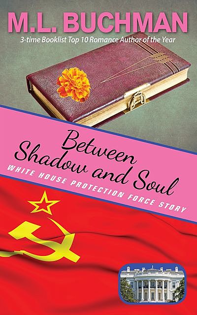 Between Shadow and Soul, M.L. Buchman