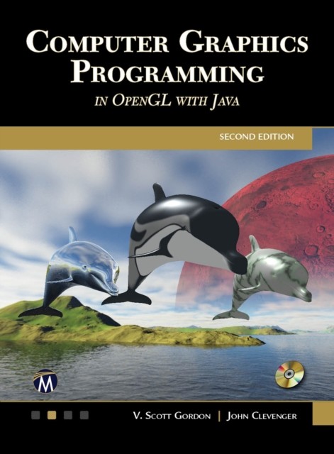 Computer Graphics Programming in OpenGL with JAVA, Gordon