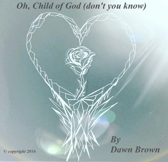 Oh, Child of God, Dawn Brown