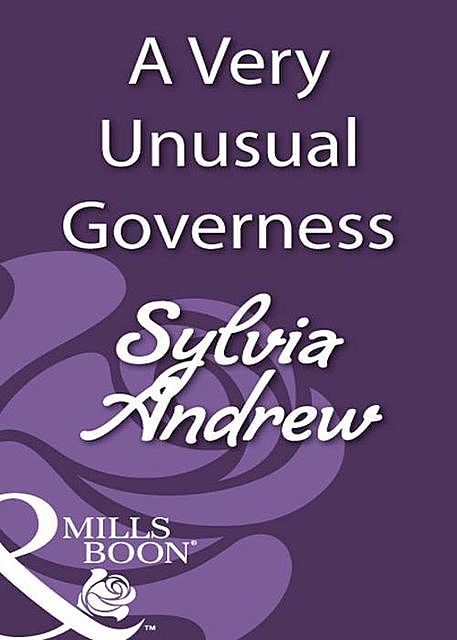 A Very Unusual Governess, Sylvia Andrew