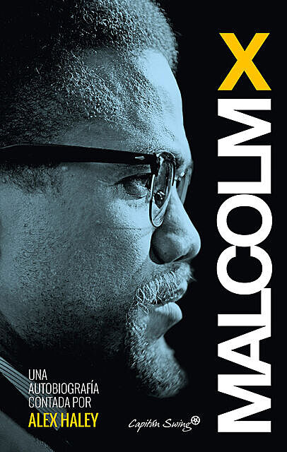 Malcom X – Autobiografía contada por Alex Haley, Malcolm X