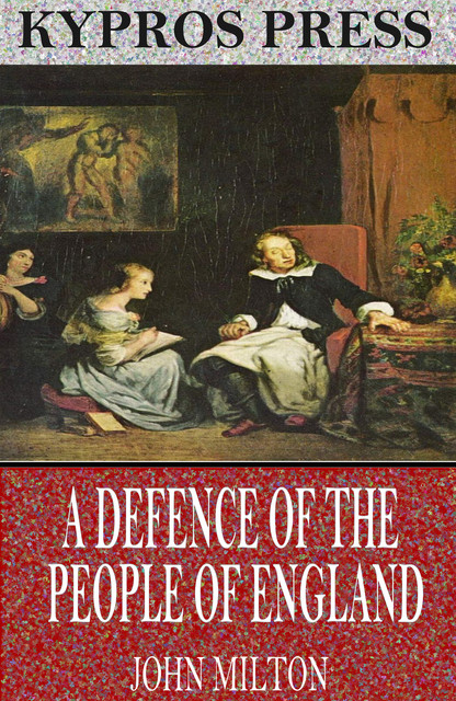 A Defence of the People of England, John Milton