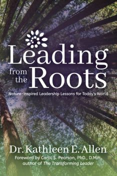 Leading from the Roots, Kathleen Allen