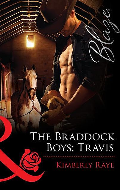 The Braddock Boys: Travis, Kimberly Raye