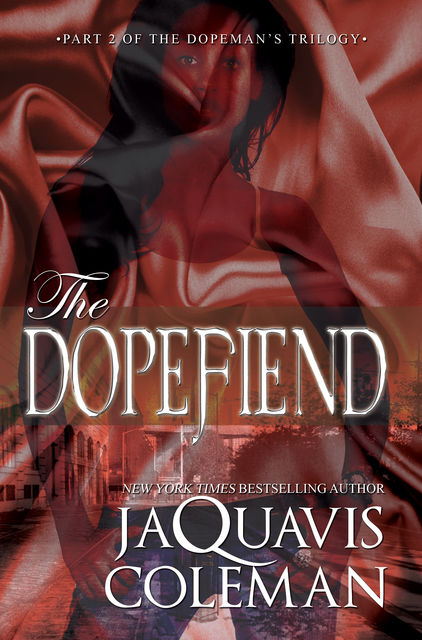 The Dopefiend, JaQuavis Coleman