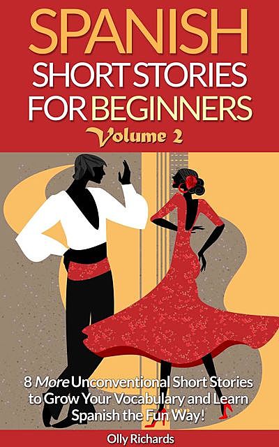 Spanish Short Stories for Beginners Volume 2, Olly Richards