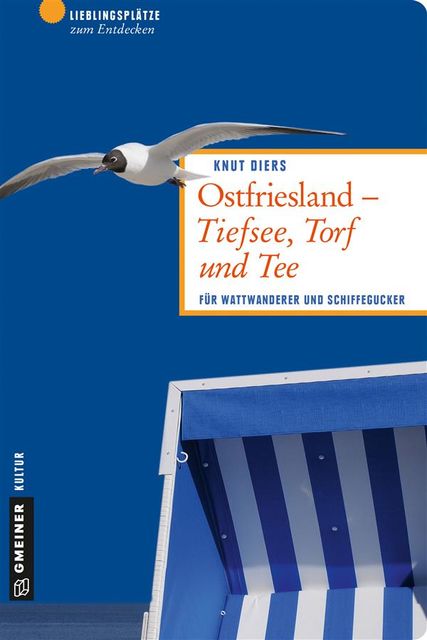 Ostfriesland – Tiefsee, Torf und Tee, Knut Diers