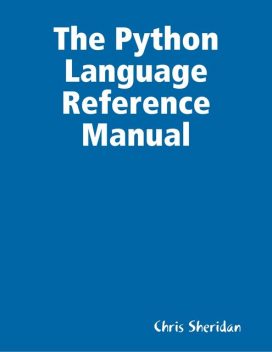 The Python Language Reference Manual, Chris Sheridan