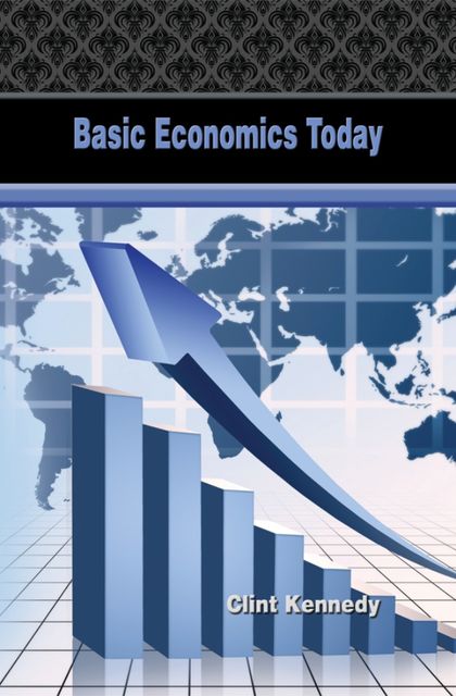 Basic Economics Today, Eric R.Bibeau