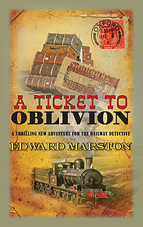 A Ticket to Oblivion, Edward Marston