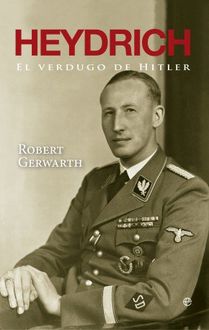 Heydrich, El Verdugo De Hitler, Robert Gerwarth