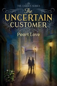 The Uncertain Customer, Pearl Love