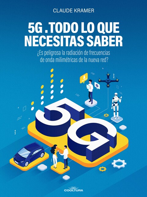 5G. Todo lo que necesitas saber, Claude Kramer