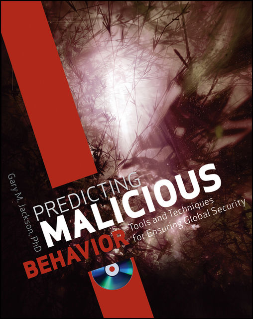 Predicting Malicious Behavior, Gary M.Jackson