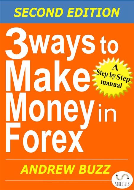 3 ways to make money in forex, Andrew Buzz