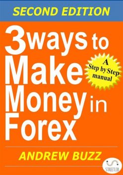3 ways to make money in forex, Andrew Buzz