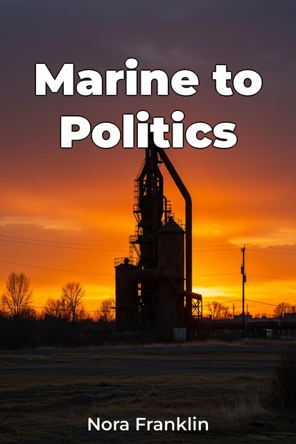 Marine to Politics, Nora Franklin