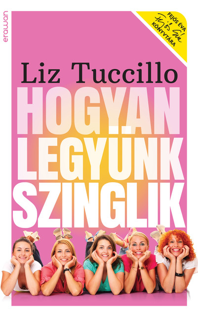 Hogyan legyünk szinglik, Liz Tuccillo