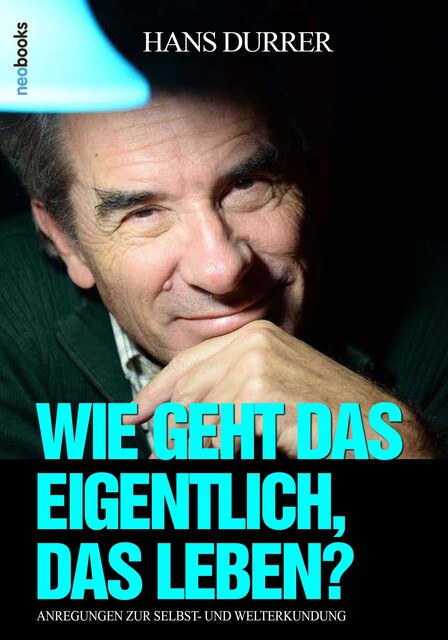 Wie geht das eigentlich, das Leben, Hans Durrer