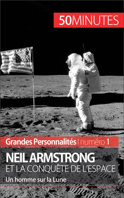 Neil Armstrong et la conquête de l’espace, Romain Parmentier