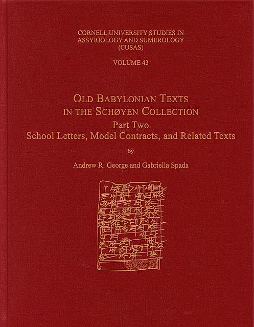 Old Babylonian Texts in the Schøyen Collection, Part Two, A.R. George, Gabriella Spada