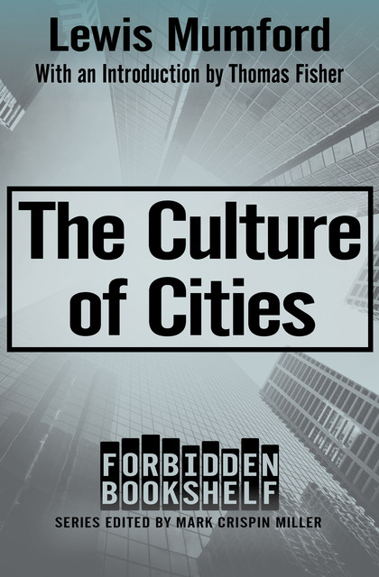 The Culture of Cities, Lewis Mumford