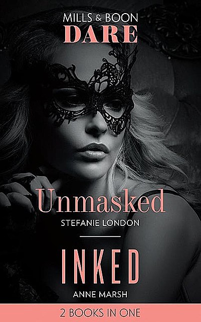 Unmasked, Anne Marsh, Stefanie London