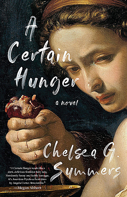 A Certain Hunger, Chelsea G. Summers
