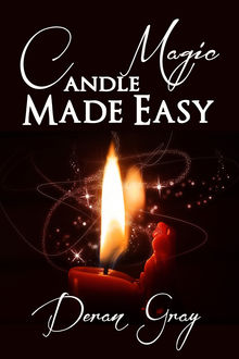 Candle Magic Made Easy, Deran Gray