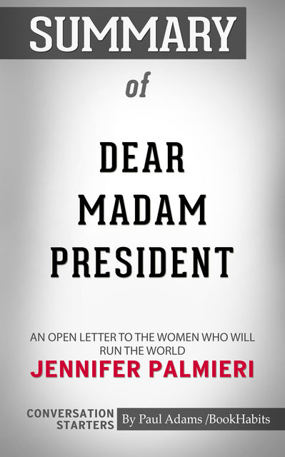 Summary of Dear Madam President, Paul Adams