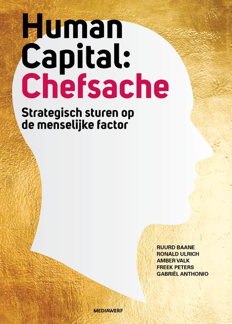 Human Capital:Chefsache, Amber Valk, Freek Peters, Ronald Ulrich, Ruurd Baane