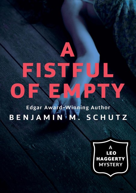 A Fistful of Empty, Benjamin M. Schutz