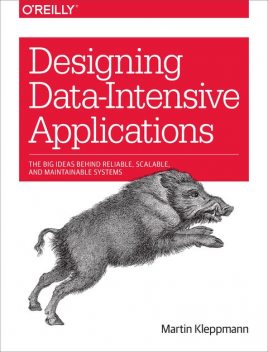 Designing Data-Intensive Applications, Martin Kleppmann