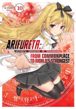 Arifureta: From Commonplace to World’s Strongest Vol. 10, DxS, Ryo Shirakome, Ningen, Takaya-ki