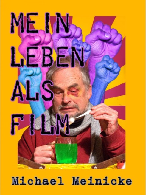 Mein Leben als Film, Michael Meinicke