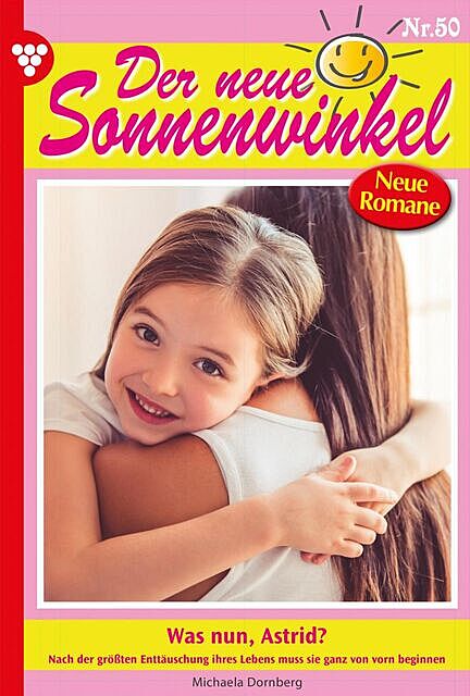 Der neue Sonnenwinkel 50 – Familienroman, Michaela Dornberg