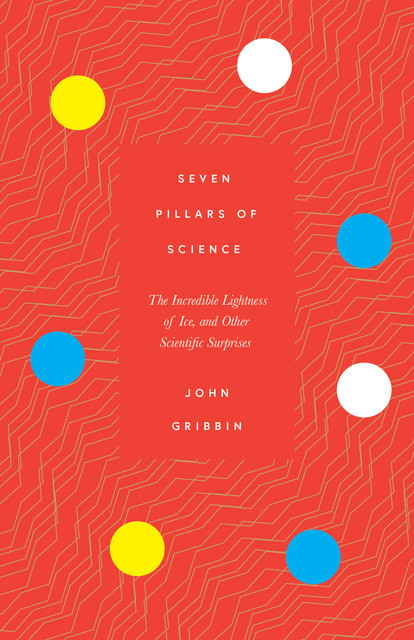 Seven Pillars of Science, John Gribbin